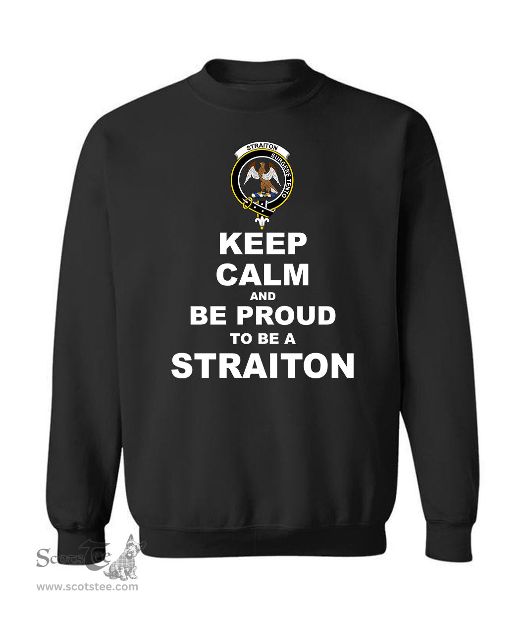 ScotsTee Shop Black Scottish Straiton Clan Keep Calm and Be Proud To Be a Straiton Sweatshirt
