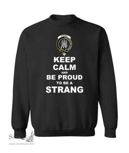 ScotsTee Shop Black Scottish Strang (or Strange) Clan Keep Calm and Be Proud To Be a Strang Sweatshirt