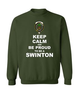 ScotsTee Shop Forest Green Scottish Swinton Clan Keep Calm and Be Proud To Be a Swinton Sweatshirt