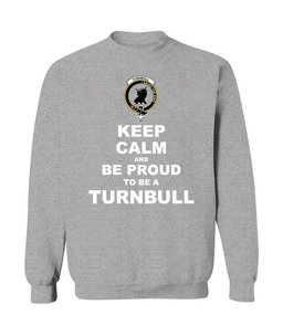 ScotsTee Shop Sports Grey Scottish Turnbull Clan Keep Calm and Be Proud To Be a Turnbull Sweatshirt