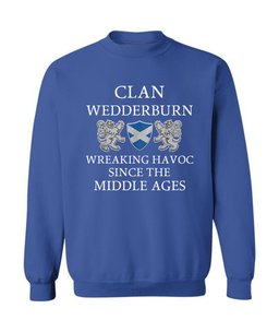 ScotsTee Shop Scottish Wedderburn Wreaking Havoc Since The Middle Ages With Two Rampant Lions Sweatshirt