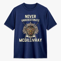 ScotsTee Shop McGillivray Hunting Ancient Crest Tartan T-shirt Never Underestimate Style