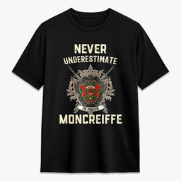 ScotsTee Shop Moncreiffe (or Moncreiff) Crest Tartan T-shirt Never Underestimate Style