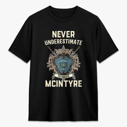 ScotsTee Shop McIntyre Hunting Ancient Crest Tartan T-shirt Never Underestimate Style