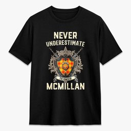ScotsTee Shop McMillan Clan Crest Tartan T-shirt Never Underestimate Style