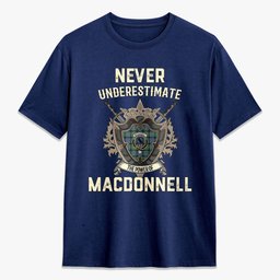 ScotsTee Shop MacDonnell of Glengarry Ancient Crest Tartan T-shirt Never Underestimate Style