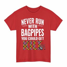 ScotsTee Shop Scottish Culloden Ancient Clan Tartan Never Run With Bagpipes T-Shirt