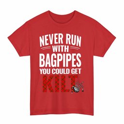 ScotsTee Shop Scottish MacDonnell of Keppoch Modern Clan Tartan Never Run With Bagpipes T-Shirt