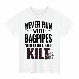 ScotsTee Shop Scottish MacDonnell of Glengarry Modern Clan Tartan Never Run With Bagpipes T-Shirt