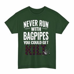 ScotsTee Shop Scottish MacDonnell of Glengarry Modern Clan Tartan Never Run With Bagpipes T-Shirt
