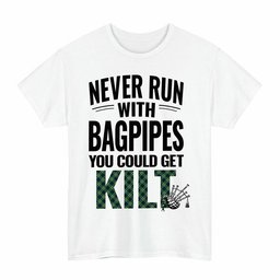 ScotsTee Shop Scottish Tweedside District Clan Tartan Never Run With Bagpipes T-Shirt