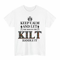 ScotsTee Shop Scottish Caledonia Ancient Clan Keep Calm and Let The Man in The Kilt Handle It Tartan T-shirt