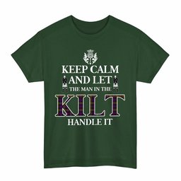 ScotsTee Shop Scottish MacDonnell of Glengarry Modern Clan Keep Calm and Let The Man in The Kilt Handle It Tartan T-shirt