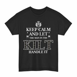 ScotsTee Shop Scottish Eternity Clan Keep Calm and Let The Man in The Kilt Handle It Tartan T-shirt