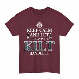 ScotsTee Shop Scottish MacDonnell of Glengarry Ancient Clan Keep Calm and Let The Man in The Kilt Handle It Tartan T-shirt