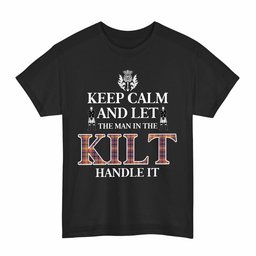 ScotsTee Shop Scottish Jacobite Clan Keep Calm and Let The Man in The Kilt Handle It Tartan T-shirt