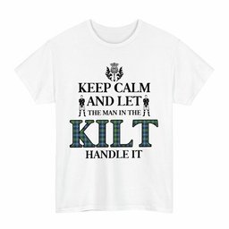 ScotsTee Shop Scottish MacNeill of Barra Ancient Clan Keep Calm and Let The Man in The Kilt Handle It Tartan T-shirt
