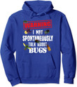 Cool Warning Talk About Bugs Funny Insect Collector Boy Gift Pullover Hoodie
