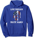 Deployment Gift,Love Freedom Hate Sand Pullover Hoodie