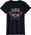Super Mom Super Tired T-Shirt - Funny Gift for Mothers Day