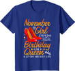 November Girl Stepping into My Birthday Queen Gift for Women T-Shirt