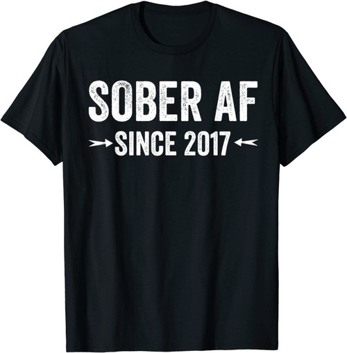Sober Af 2017 Shirt - 3 Year Sobriety Anniversary Gift T-Shirt