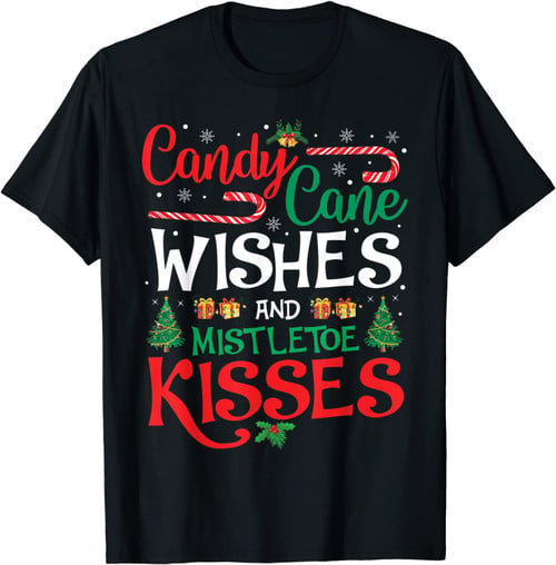 Christmas Candy Cane Wishes Mistletoe Kisses Gift T-Shirt