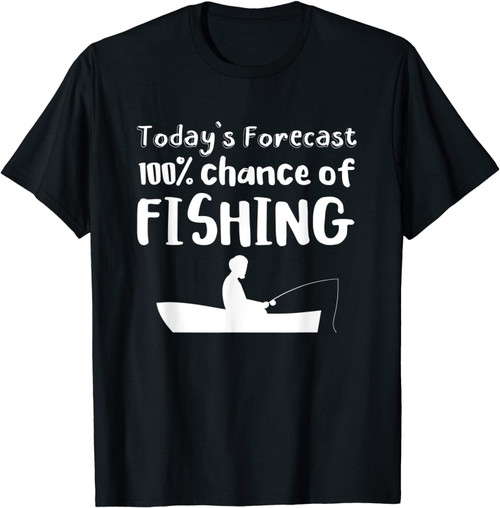 Fisherman Gift Today's Forecast 100% Chance Of Fishing T-Shirt