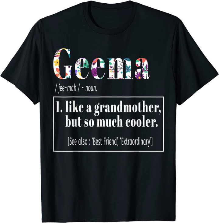 Geema Like Grandmother Cooler Birthday Mothers Day Cute Gift T-Shirt