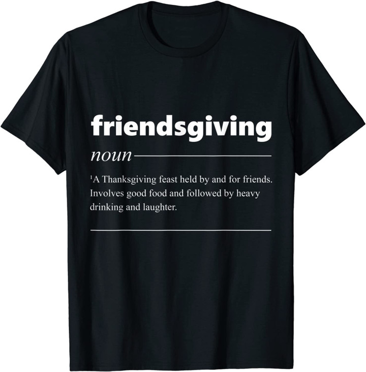 Friendsgiving Definition Funny Friendsgiving Gift T-Shirt