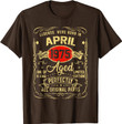 April 1975 The Man 48 Year Old Birthday Gifts T-Shirt