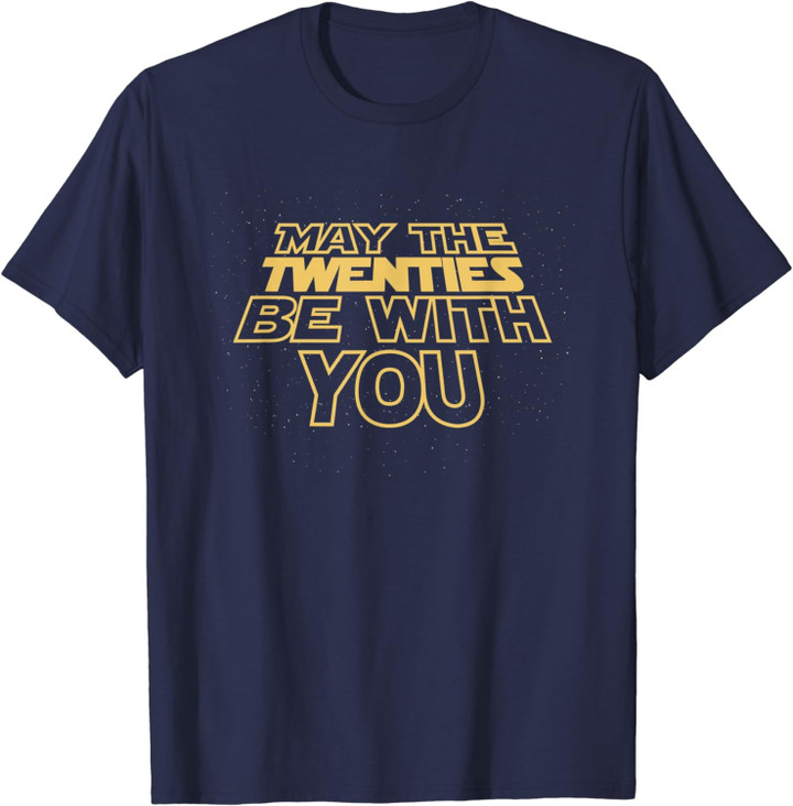 May The Twenties 20th Be With You Vintage 20th Birthday T-Shirt