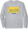 Ted Lasso Believe Yellow Sign Long Sleeve T-Shirt