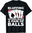 Gambling Casino Vegas Funny Cards Texas Hold'em Face Poker T-Shirt