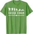 Irish Yoga St Patrick's Day Drinking Team Gift for Drunk Men T-Shirt