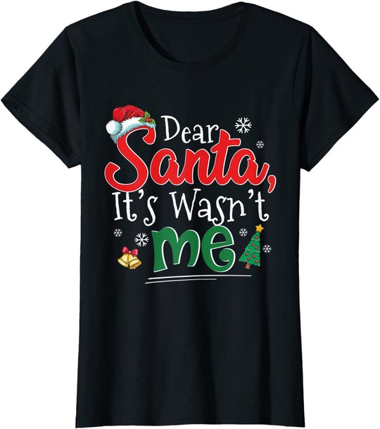 Dear Santa It Wasn't Me Funny Family Christmas Party Gift T-Shirt