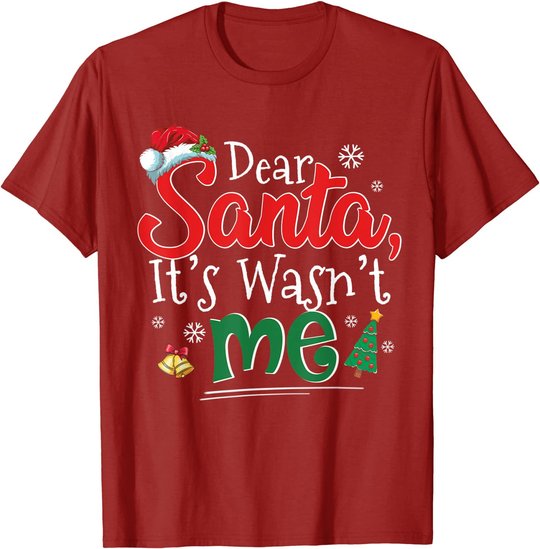 Dear Santa It Wasn't Me Funny Family Christmas Party Gift T-Shirt