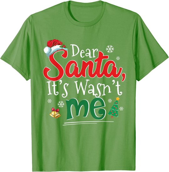 Dear Santa It Wasn't Me Funny Family Christmas Party Gift T-Shirt