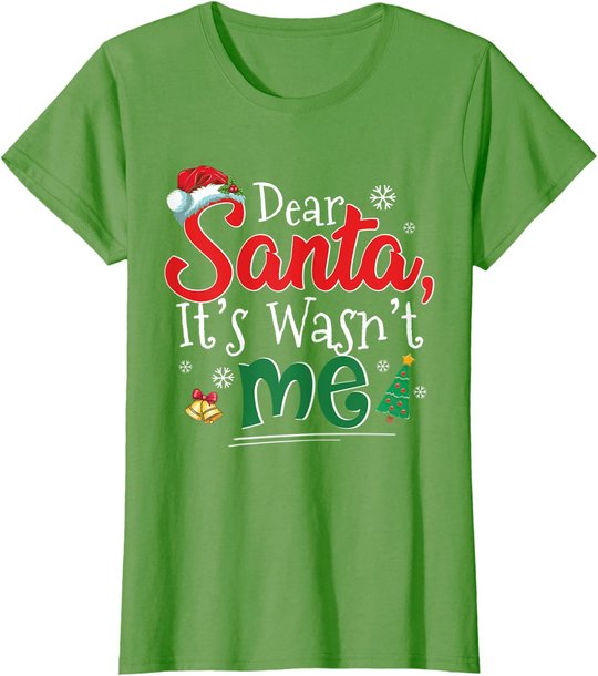 Dear Santa It Wasn't Me Funny Family Christmas Party Gift T-Shirt