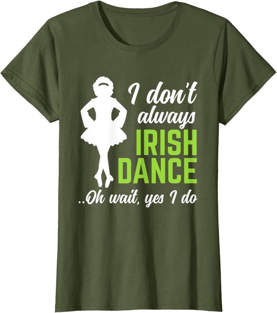 Funny Irish Dance Girls Women St Patrick's Day T-Shirt