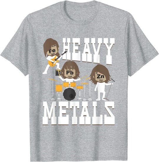 Heavy Metals - Funny Chemistry Humor Science Teacher Pun T-Shirt