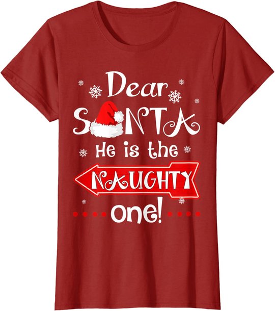 Dear Santa He is The Naughty One Matching Christmas T-Shirt