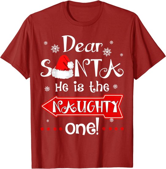 Dear Santa He is The Naughty One Matching Christmas T-Shirt