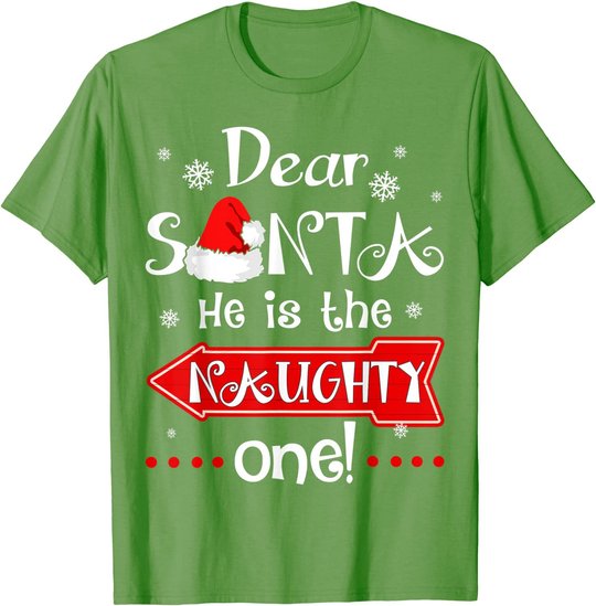 Dear Santa He is The Naughty One Matching Christmas T-Shirt
