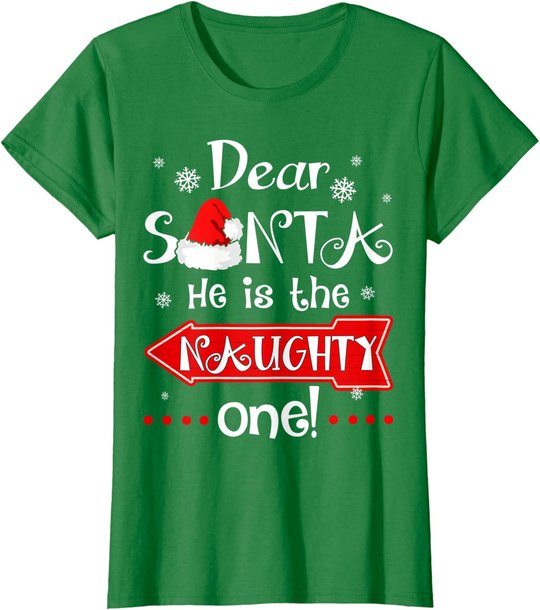 Dear Santa He is The Naughty One Matching Christmas T-Shirt