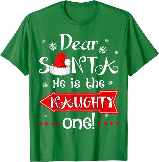 Dear Santa He is The Naughty One Matching Christmas T-Shirt
