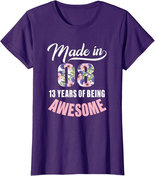 13th Birthday Gift Girl Born in 2008 13 Years Old Tshirt T-Shirt