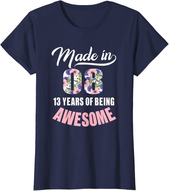 13th Birthday Gift Girl Born in 2008 13 Years Old Tshirt T-Shirt
