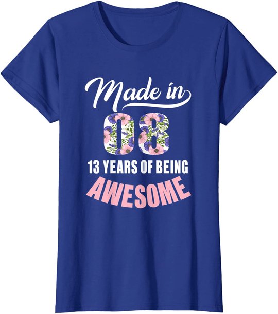 13th Birthday Gift Girl Born in 2008 13 Years Old Tshirt T-Shirt