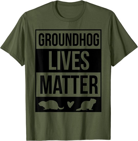 Groundhog Day Groundhog Lives Matter Funny Design T-Shirt